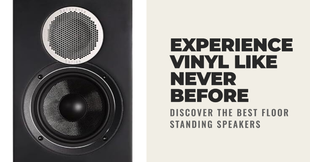 Top 5 Best Floor Standing Speakers For Vinyl In 2024