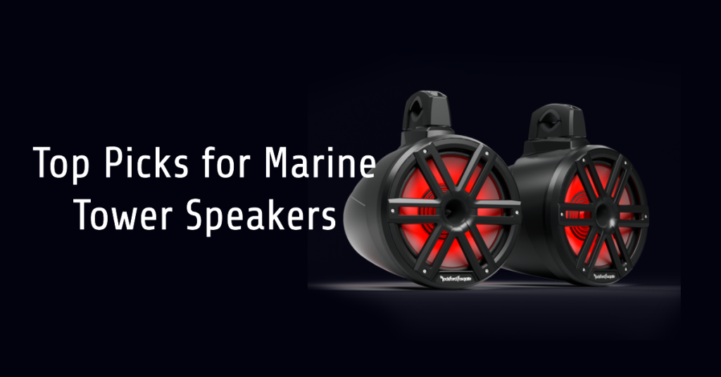Best Marine Tower Speakers of 2024