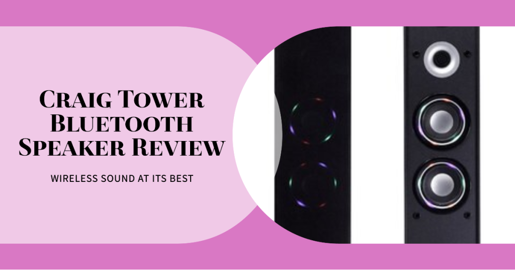Craig Tower Bluetooth Speaker Review